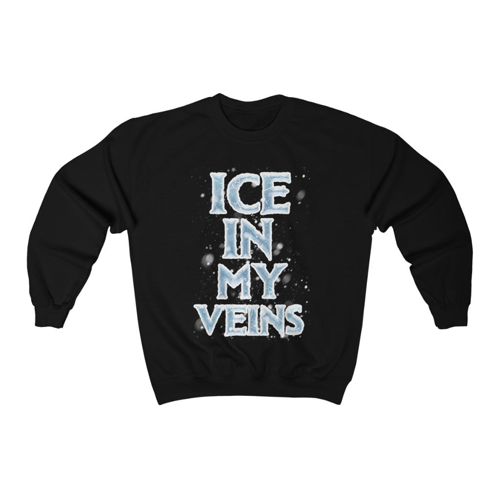 Ice In My Veins Crewneck Sweatshirt